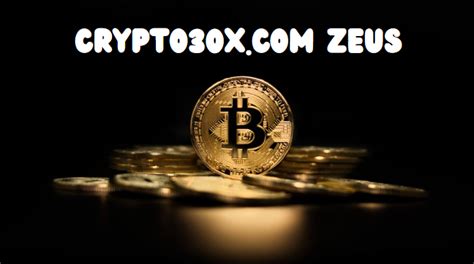 Crypto30x Zeus: A Comprehensive Review .